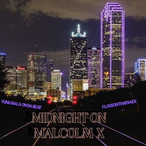 Midnight On Malcolm X