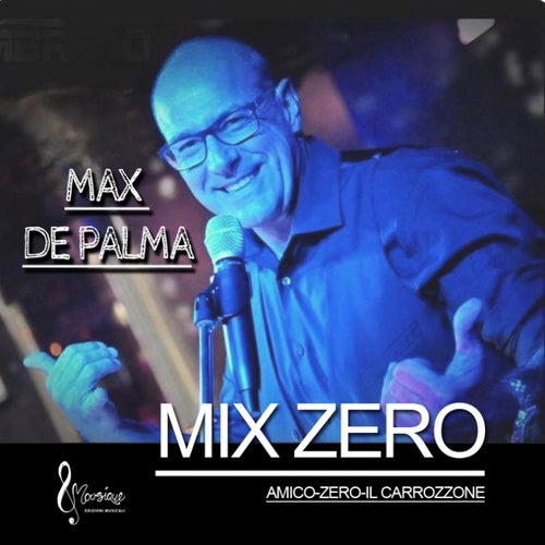 Mix Zero: Amico/Zero/Il Carrozzone (Alessandro Capaccioli Remix)