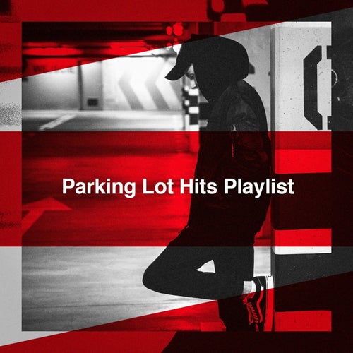 Parking Lot Hits Playlist