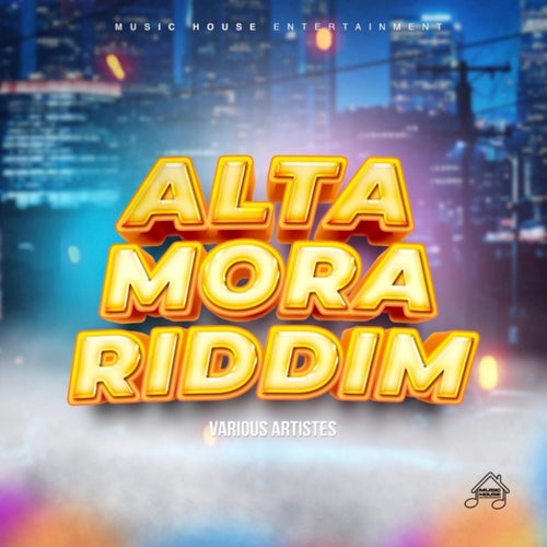 Alta Mora Riddim