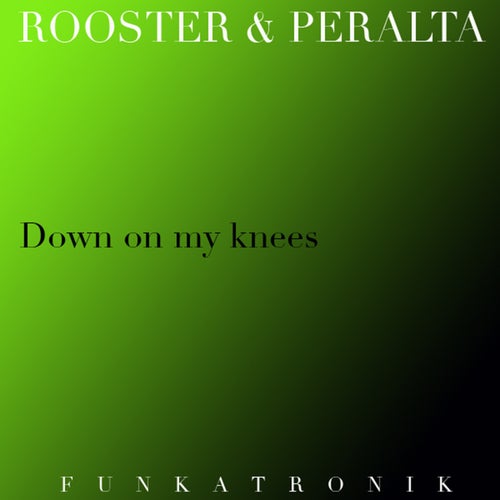 Down on My Knees