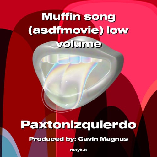 Muffin song (asdfmovie) low volume