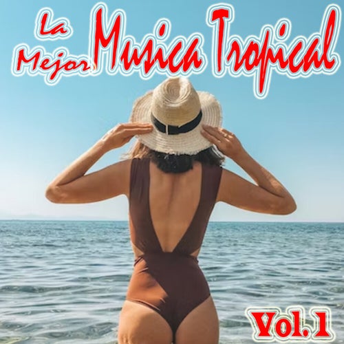 La Mejor Musica Tropical, Vol.1