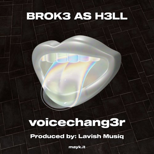BROK3 AS H3LL