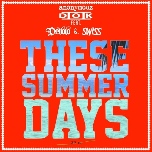 These Summer Days (feat. Devolo, Swiss)