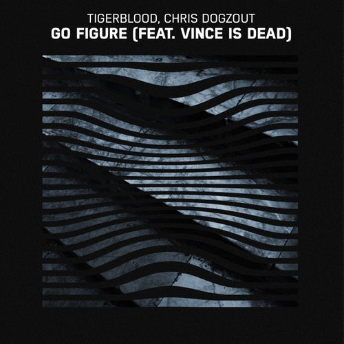 Go Figure (feat. Vince Is Dead)