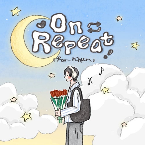 On repeat (for khun)