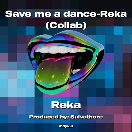 Save me a dance-Reka (Collab)