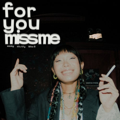 For you miss me