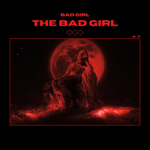 THE BAD GIRL