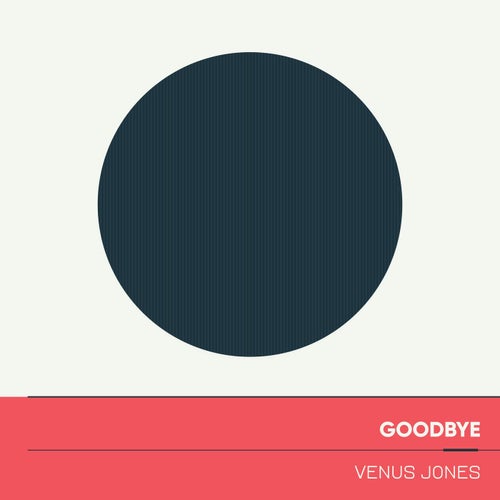 Goodbye