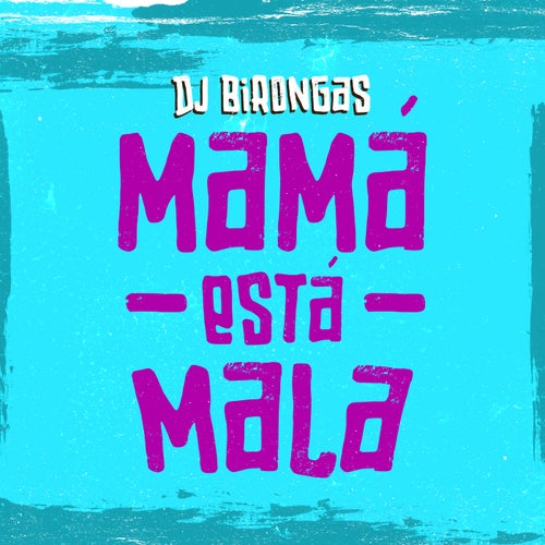 Mamá Está Mala