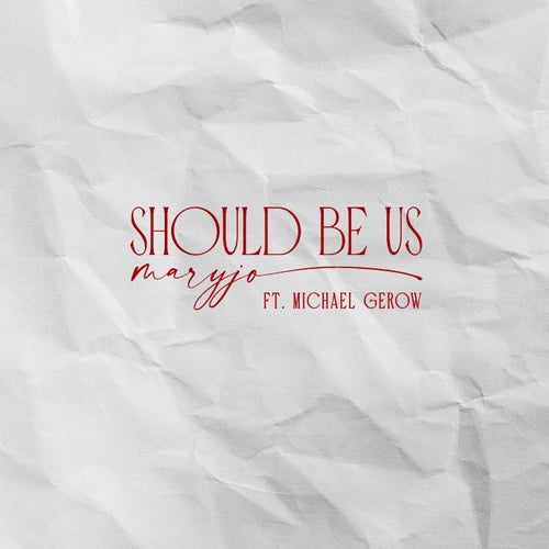 Should Be Us (feat. Michael Gerow)