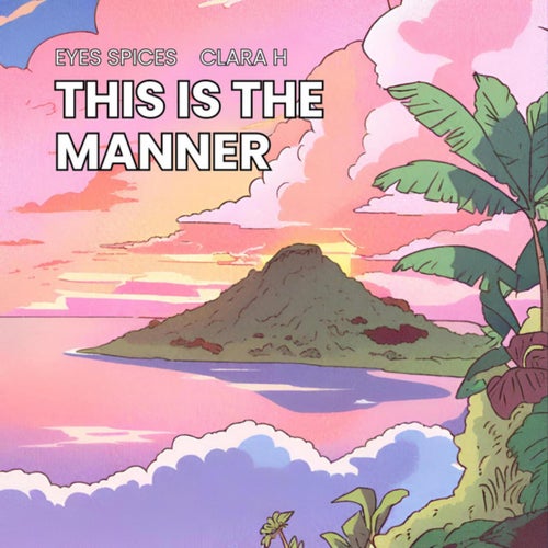 This Is the Manner (feat. Clara H)