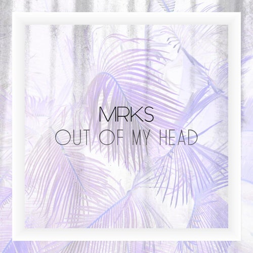 Out of My Head