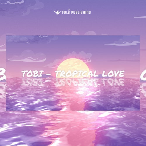 TROPICAL LOVE