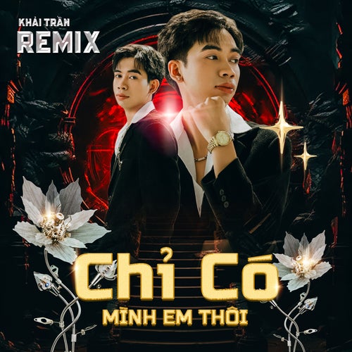 Chỉ Có Mình Em Thôi (Remix)
