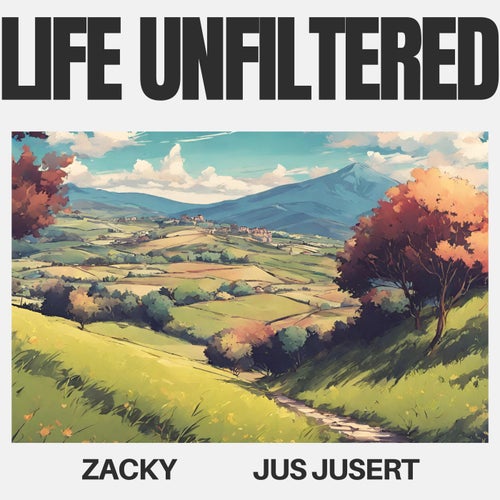 Life Unfiltered (feat. jus jusert)