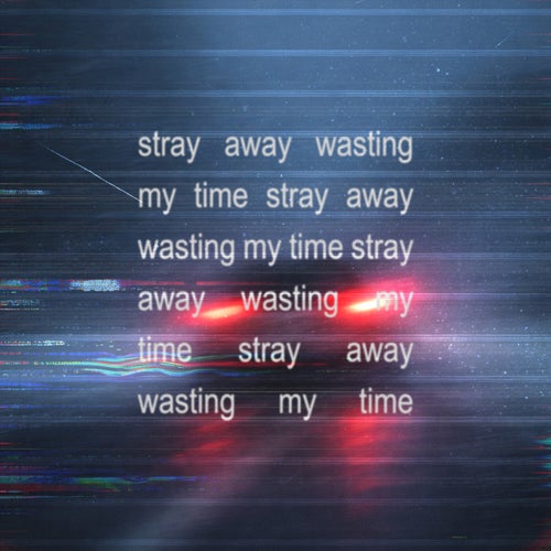 Wasting My Time