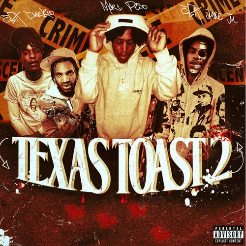 Texas Toast 2 (feat. Ebk Durk, EBK Juvie Ju & NO GOOD ENT)