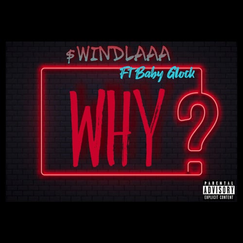 Why (feat. Baby Glock)