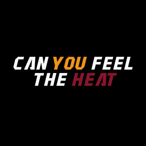 Can You Feel The Heat