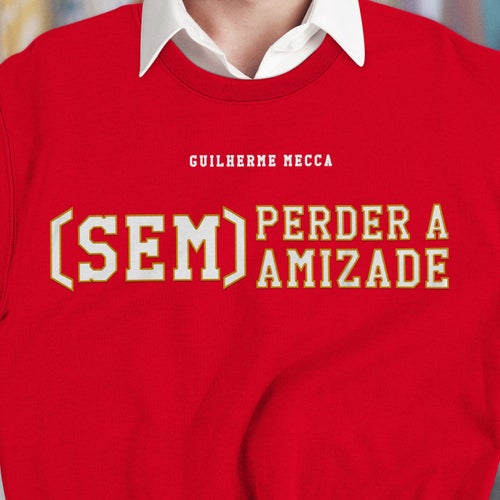 Sem Perder a Amizade