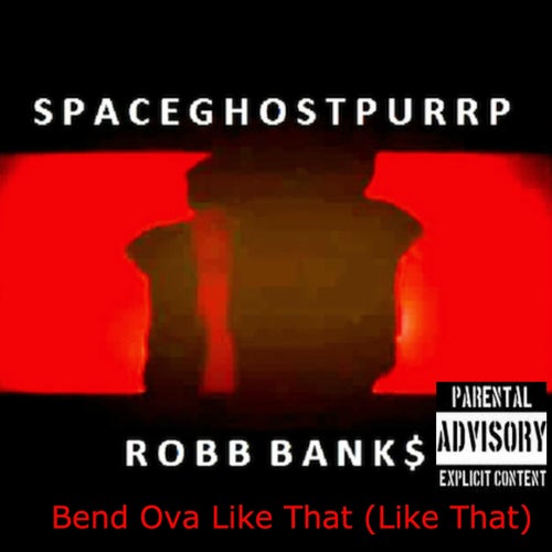 Bend Ova Like That (Like That) (feat. Robb Banks)