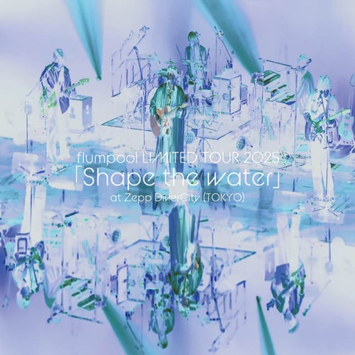 flumpool LIMITED TOUR 2025「Shape the water」 @Zepp DiverCity(TOKYO)