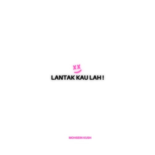 Lantak Kau Lah