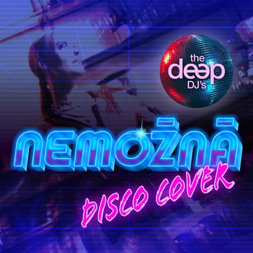 Nemožná (Disco Cover)