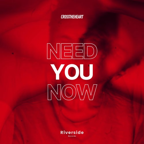 Need You Now
