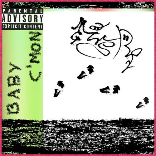 Baby c`mon