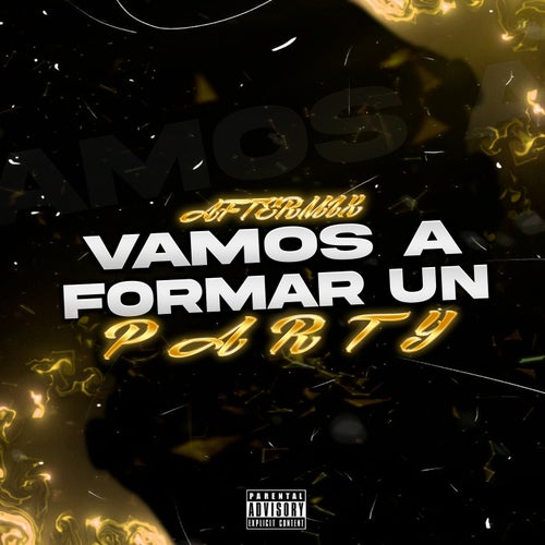 Vamos A Formar Un Party (Aftermix)
