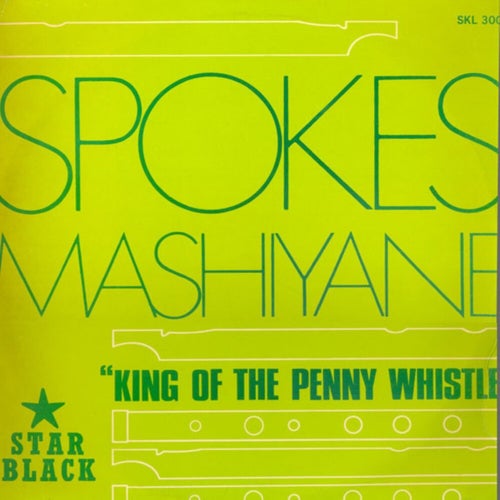 King of the Pennywhistle by Spokes Mashiyane on Beatsource