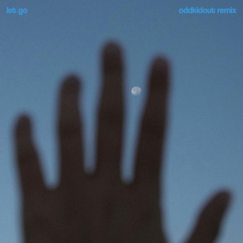 Let Go (OddKidOut Remix)