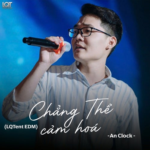 Chẳng Thể Cảm Hóa (LQTent EDM)