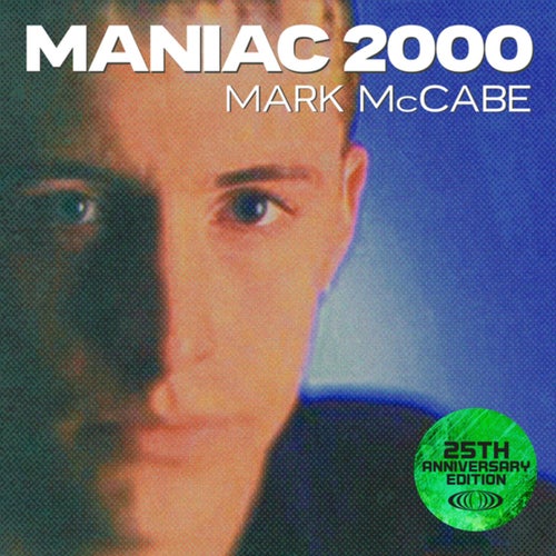 Maniac 2000 (25th Anniversary Edition)