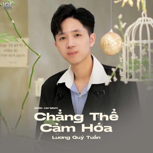 Chẳng Thể Cảm Hóa (Solo Version)