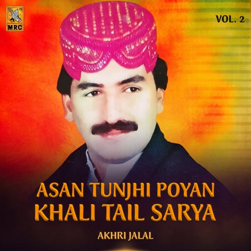 Asan Tunjhi Poyan Khali Tail Sarya, Vol. 2