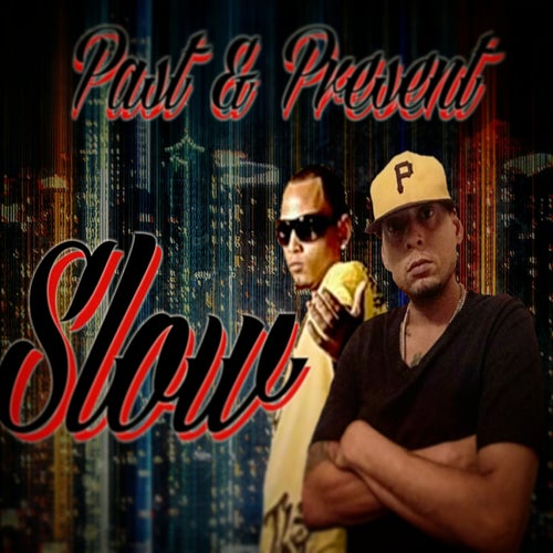 Slow "Pasado & Presente" (feat. Seba)