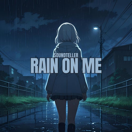 Rain On Me