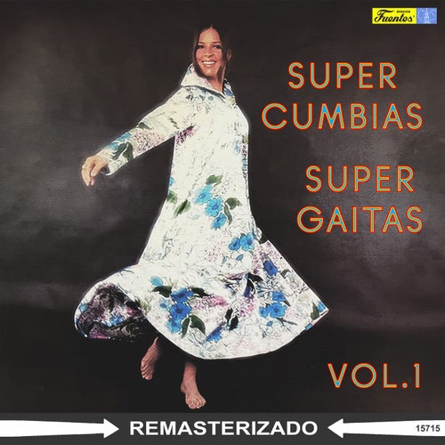 Súper Cumbias, Súper Gaitas, Vol. 1 (2025 Remasterizado)