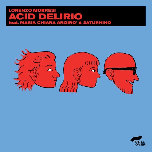 Acid Delirio (feat. Saturnino & Maria Chiara Argirò)