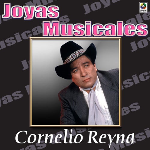 Joyas Musicales: Tres Norteños De Verdad, Vol. 1 – Cornelio Reyna by  Cornelio Reyna on Beatsource