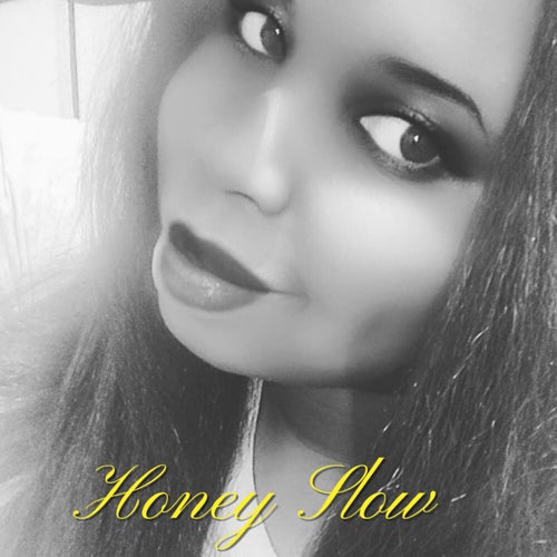 Honey Slow