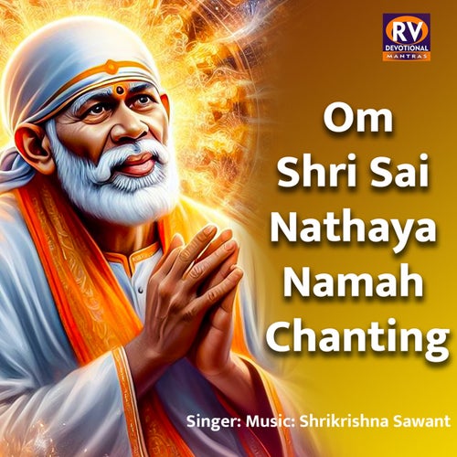 Om Shri Sai Nathaya Namah Chanting