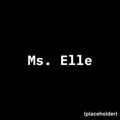 Ms. Elle