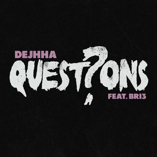 Questions (feat. Bri3)