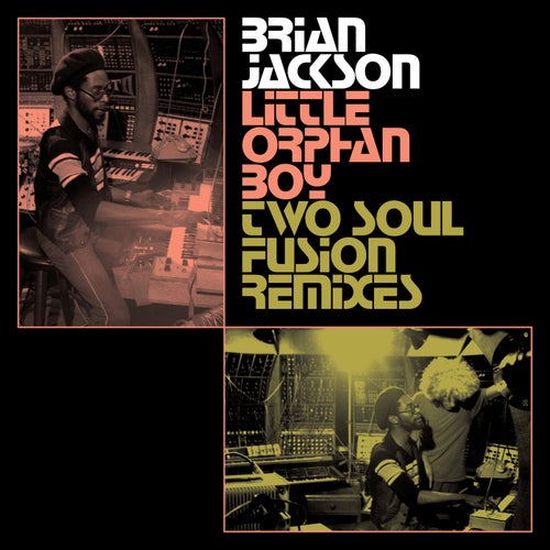 Little Orphan Boy (Two Soul Fusion Remixes)